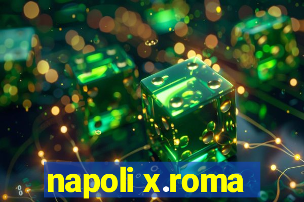 napoli x.roma